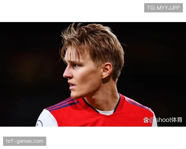 厄德高：阿森纳进攻核心地位解析